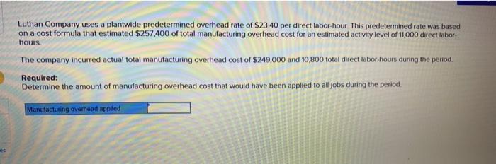 Luthan company uses a plantwide predetermined