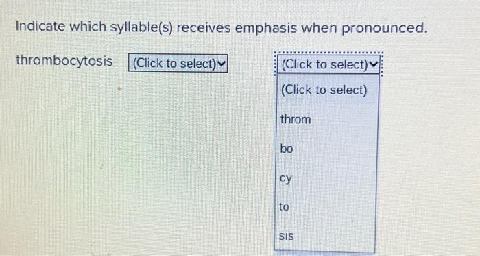 Indicate which syllable receives emphasis when pronounced.